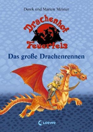 [Drachenhof Feuerfels 01] • Das große Drachenrennen